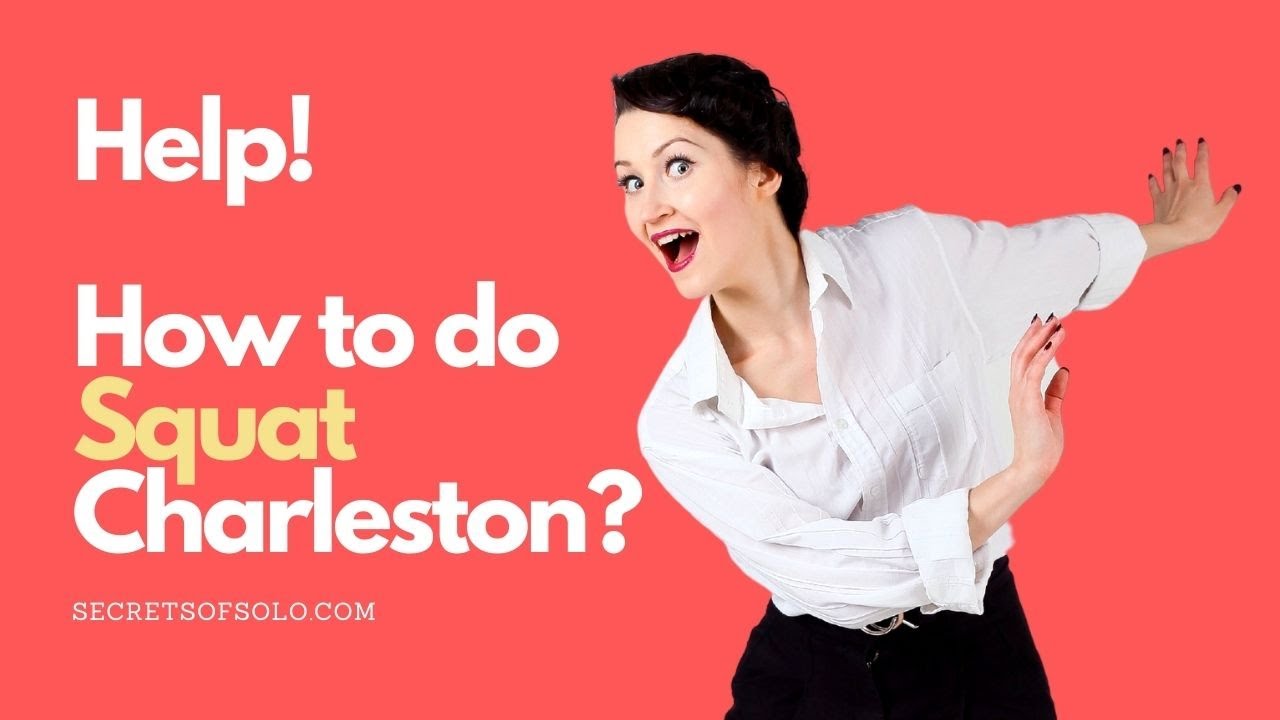 HOW TO do SQUAT CHARLESTON? Master this EXCITING step!
